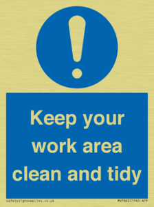 Keep your work area clean and tidy